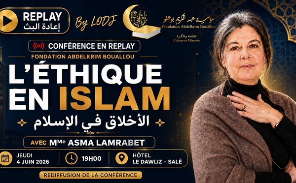 ​Replay - Conférence : “L’éthique en islam” de Mme Asma Lamrabet à Salé
