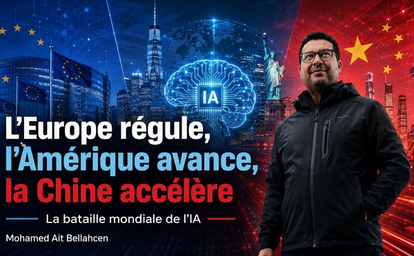 L’Europe régule, l’Amérique avance, la Chine accélère : la bataille mondiale de l’IA