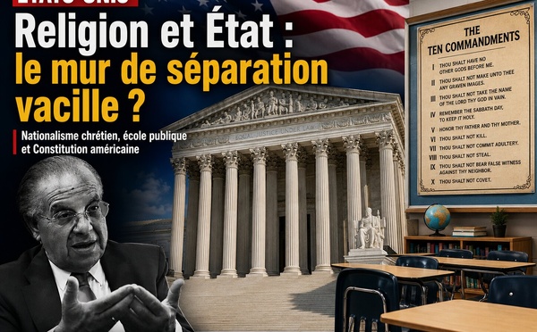 ​ÉTATS-UNIS : VERS UNE REDÉFINITION DE LA SÉPARATION DES ÉGLISES ET DE L'ÉTAT ?
