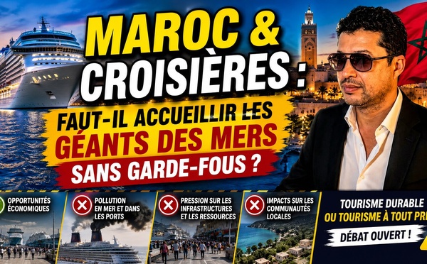 Maroc &amp; croisières : faut-il accueillir les géants des mers sans garde-fous ?