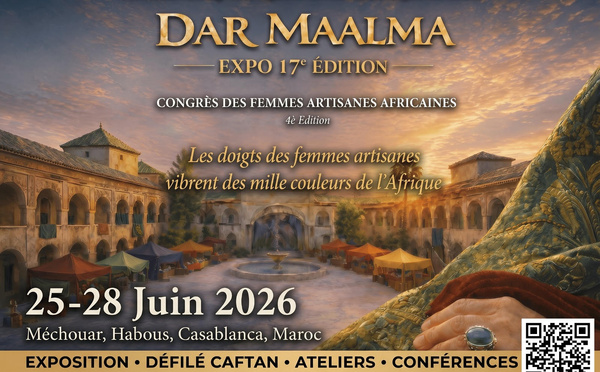 Dar Maalma Expo 2026 : les femmes artisanes africaines à l’honneur à Casablanca