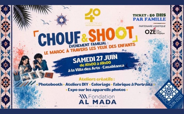 “CHOUF &amp; SHOOT” : la photographie à l’honneur pour la clôture du programme “Maroc, Terre de Cultures” 