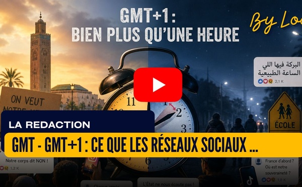 [vidéo] : GMT - GMT+1 : ce que les réseaux sociaux révèlaient vraiment sur le malaise des Marocains