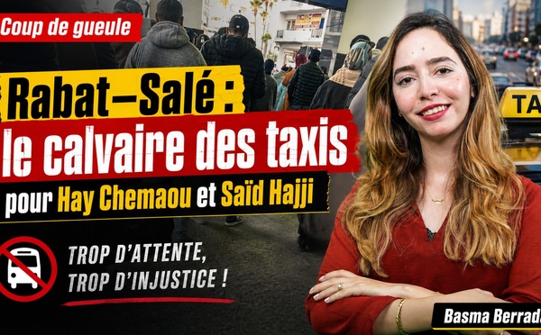 Rabat–Salé : le calvaire des taxis pour Hay Chemaou et Saïd Hajji
