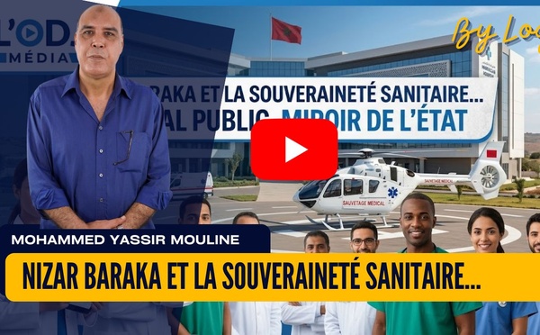 [vidéo] : Nizar Baraka et la souveraineté sanitaire… L'hôpital public, miroir de l'État