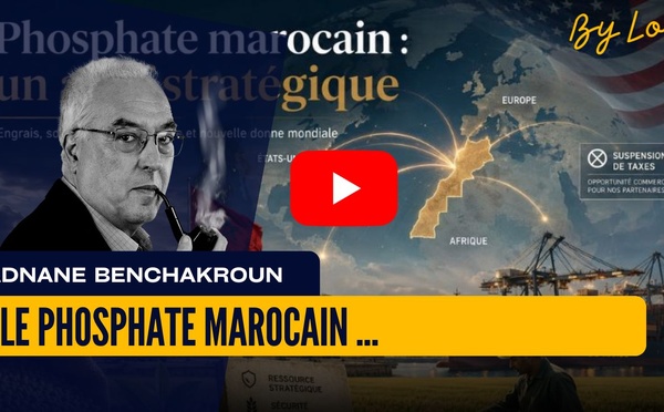 [vidéo] : Le phosphate marocain redevient un actif géostratégique mondial