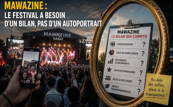 ​Mawazine : le festival a besoin d’un bilan, pas d’un autoportrait