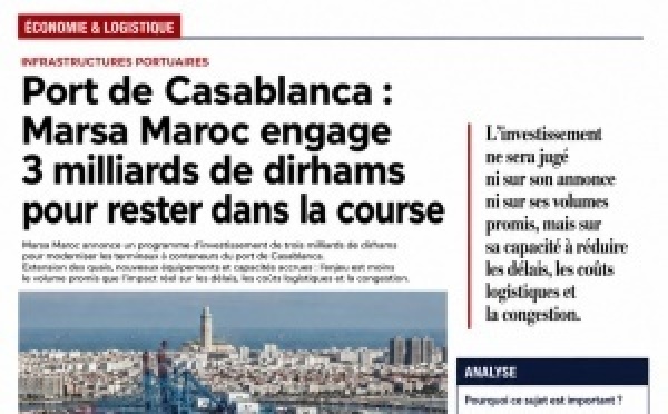 Port de Casablanca : Marsa Maroc engage trois milliards de dirhams pour rester dans la course