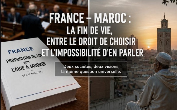 La fin de vie, entre le droit de choisir en France et l’impossibilité d’en parler au Maroc