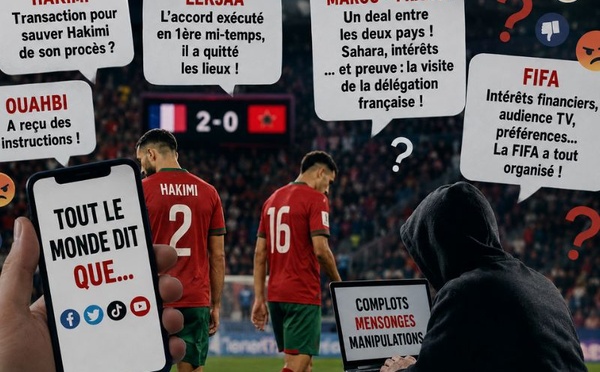 Après Maroc-France, les complotistes se défoulent sur les réseaux sociaux