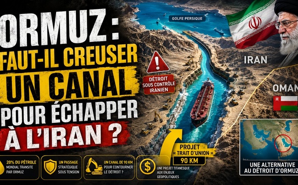 Ormuz : faut-il creuser un canal pour échapper à l’Iran ?