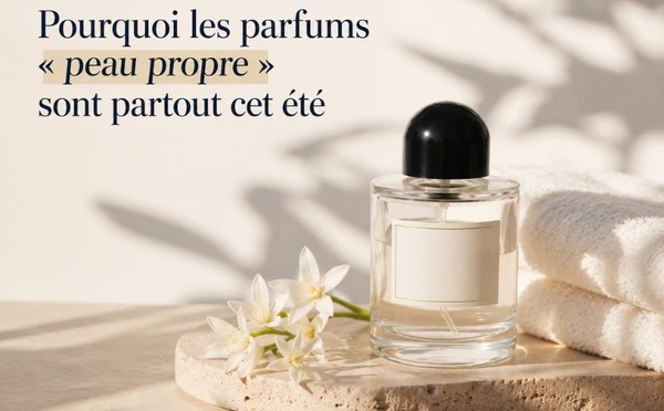Pourquoi les parfums « peau propre » sont partout cet été