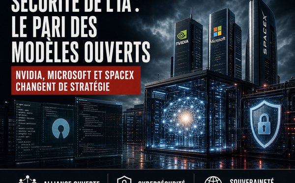 Sécurité de l'IA : Nvidia, Microsoft et SpaceX parient sur les modèles ouverts