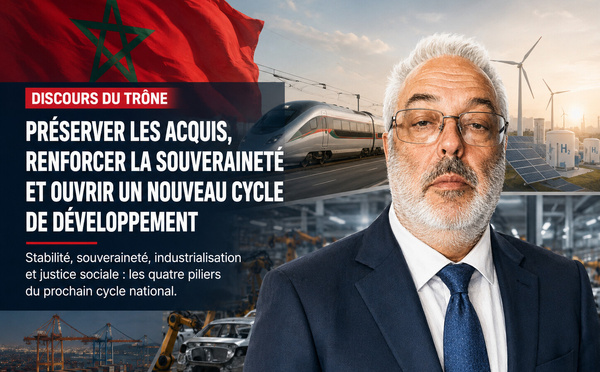 Discours du Trône : préserver les acquis, renforcer la souveraineté et ouvrir un nouveau cycle de développement