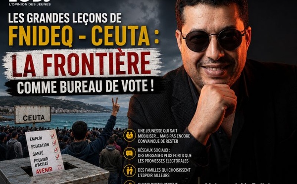 Les grandes leçons de Fnideq - Ceuta : La frontière comme bureau de vote !