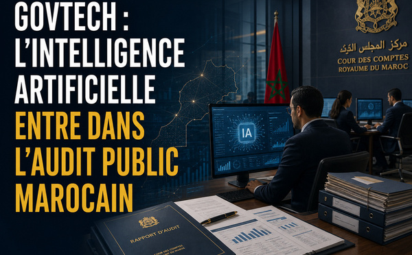 GovTech : l'intelligence artificielle entre dans l'audit public marocain