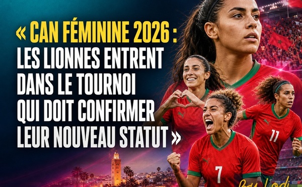 SPORT — CAN féminine 2026 : les Lionnes entrent dans le tournoi qui doit confirmer leur nouveau statut