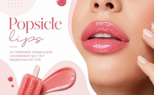 Popsicle lips : la tendance maquillage gourmande qui fait sensation cet été
