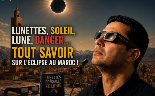 Lunettes, soleil, lune, danger... Tout savoir sur l'éclipse au Maroc !
