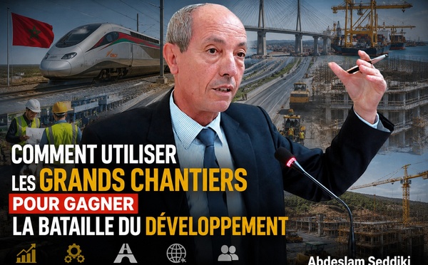 Comment utiliser les grands chantiers pour gagner la bataille du développement ?
