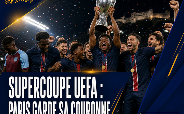 Supercoupe UEFA : le PSG conserve sa couronne face à Aston Villa