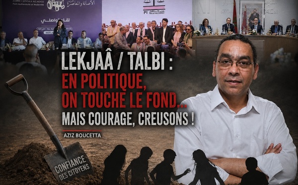 ​Lekjaâ / Talbi : en politique, on touche le fond… mais courage, creusons !