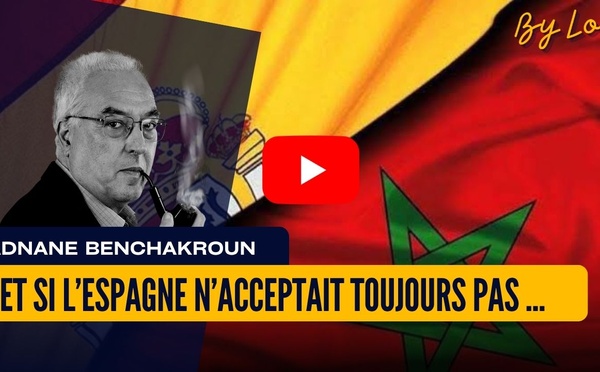 [vidéo] : Et si l’Espagne n’acceptait toujours pas un Maroc devenu un peu son égal ?