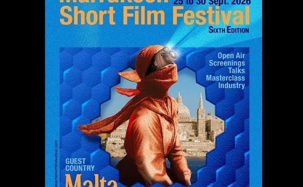 Marrakech Short Film Festival 2026 : plus de 400 films, 90 pays et Malte à l’honneur pour la 6e édition