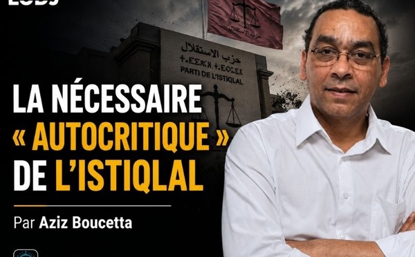 La nécessaire "autocritique" de l’Istiqlal
