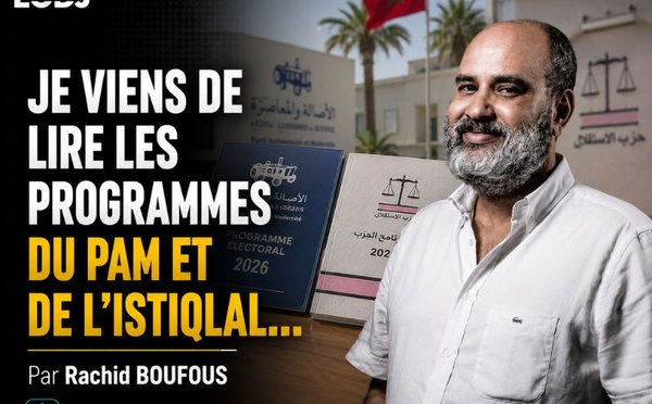 Je viens de lire les programmes du PAM et de l’Istiqlal…