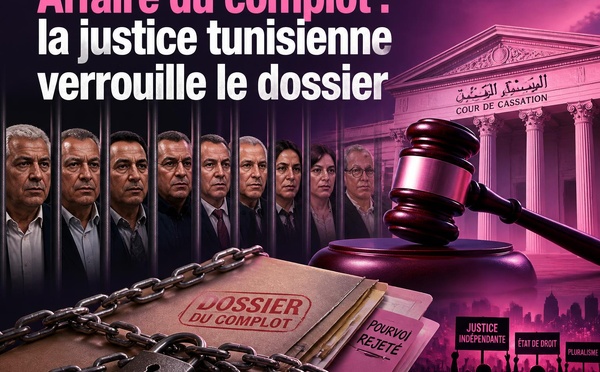 Affaire du complot : la justice tunisienne verrouille le dossier
