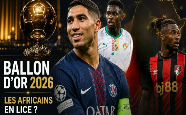 Ballon d’Or 2026 : Hakimi et Saibari parmi les candidats africains à suivre