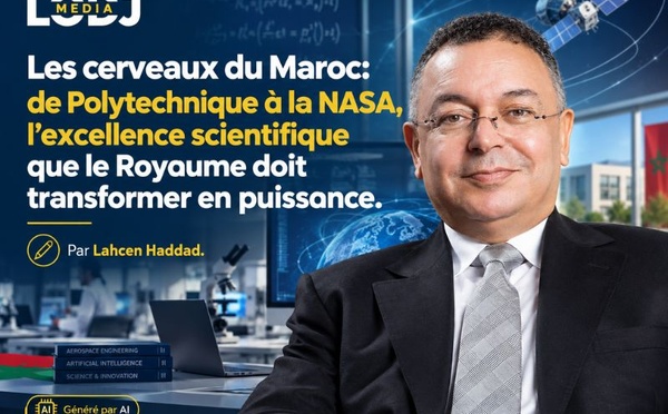 Les cerveaux du Maroc: de Polytechnique à la NASA, l’excellence scientifique que le Royaume doit transformer en puissance