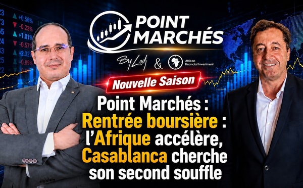 📊 Point Marchés | Rentrée boursière : l’Afrique accélère, Casablanca cherche son second souffle