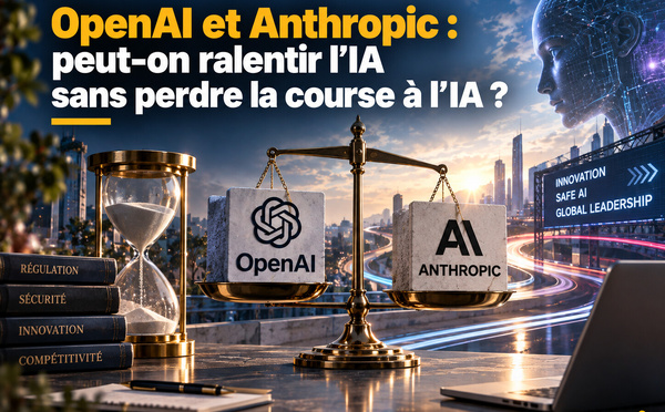 ​OpenAI et Anthropic veulent lever le pied : peut-on ralentir l’IA sans perdre la course à l’IA ?