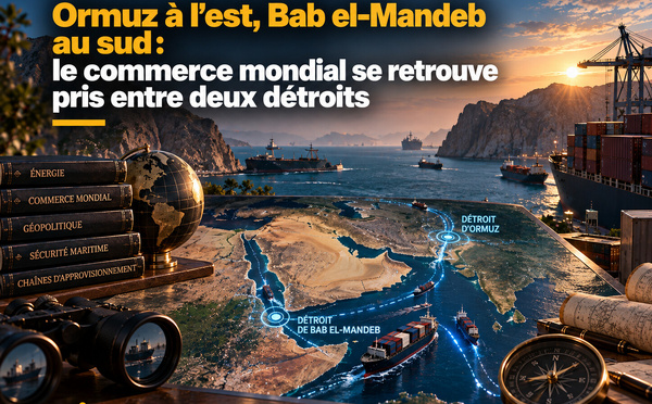 Ormuz à l’est, Bab el-Mandeb au sud : le commerce mondial se retrouve pris entre deux détroits