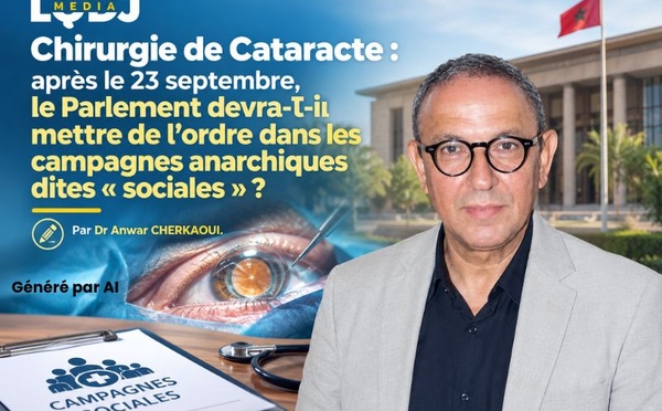 Chirurgie de Cataracte : après le 23 septembre, le Parlement devra-t-il mettre de l’ordre dans les campagnes anarchiques dites « sociales » ?