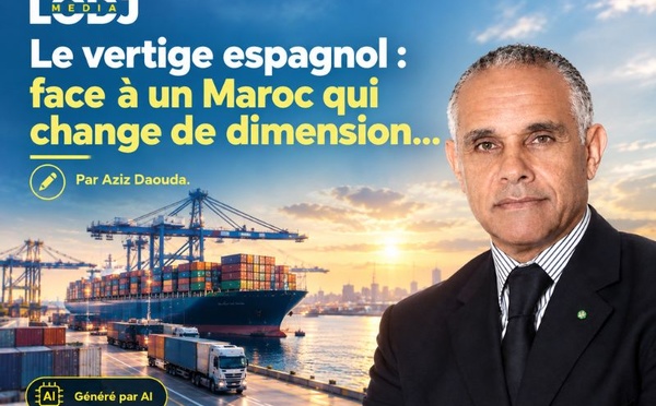 Le vertige espagnol : face à un Maroc qui change de dimension…