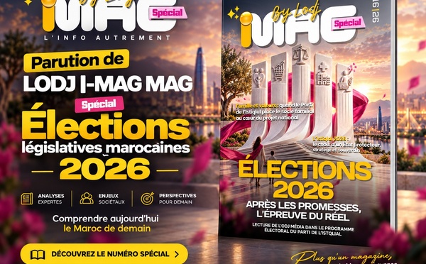 Parution de LODJ I-MAG MAG Spécial Élections législatives marocaines 2026