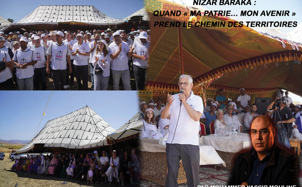Nizar Baraka : quand « Ma patrie… mon avenir » prend le chemin des territoires