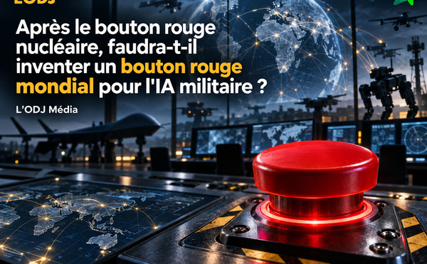 Après le bouton rouge nucléaire, faudra-t-il inventer un bouton rouge mondial pour l'IA militaire ?