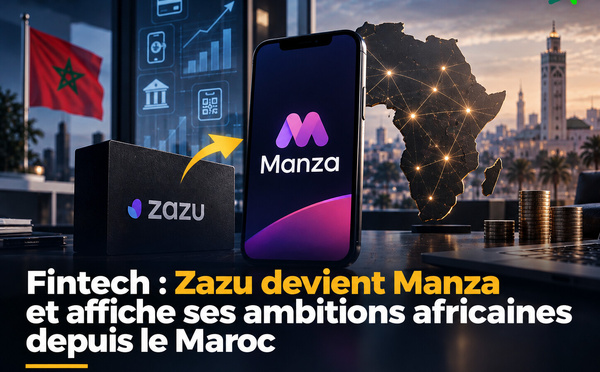 Fintech : Zazu devient Manza et affiche ses ambitions africaines depuis le Maroc