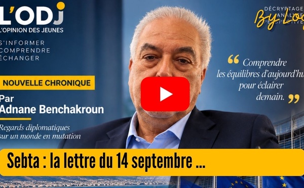 [vidéo] : Sebta : la lettre du 14 septembre qui éclaire la stratégie marocaine face au Parlement européen