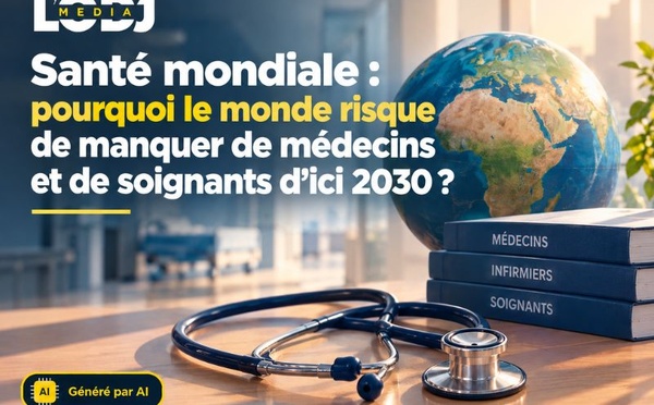 Santé mondiale : pourquoi le monde risque de manquer de médecins et de soignants d’ici 2030 ?