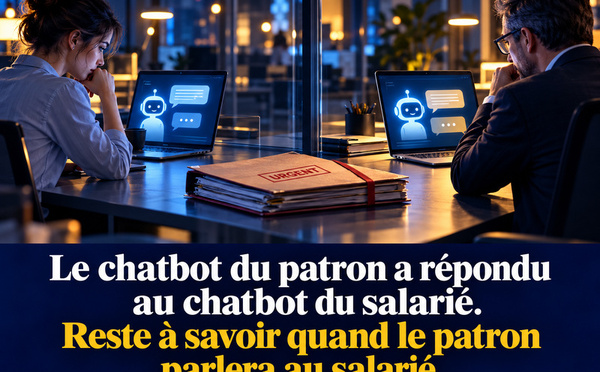 ​Le chatbot du patron contre le chatbot du salarié