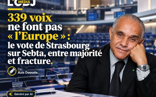 339 voix ne font pas « l’Europe » : le vote de Strasbourg sur Sebta, entre majorité et fracture