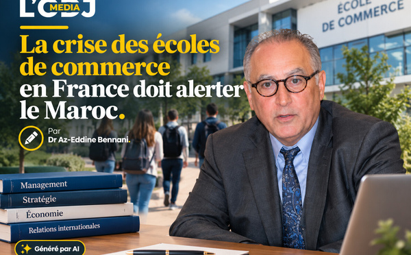 La crise des écoles de commerce en France doit alerter le Maroc