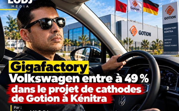 Volkswagen - Gotion : pourquoi l’entrée de Volkswagen à Kénitra change la dimension du Made in Morocco ?