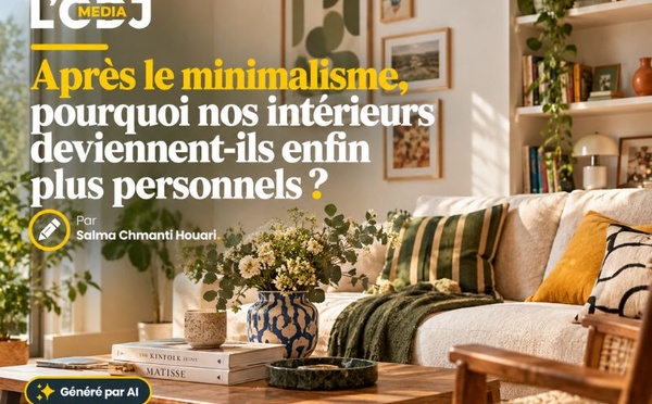 Après le minimalisme, pourquoi nos intérieurs deviennent-ils enfin plus personnels ?