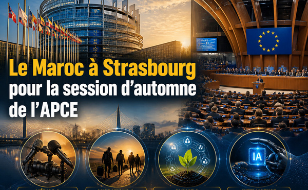 Le Maroc à Strasbourg pour la session d’automne de l’APCE
